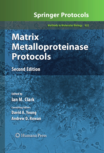 Matrix Metalloproteinase Protocols (Methods in Molecular Biology, 622)