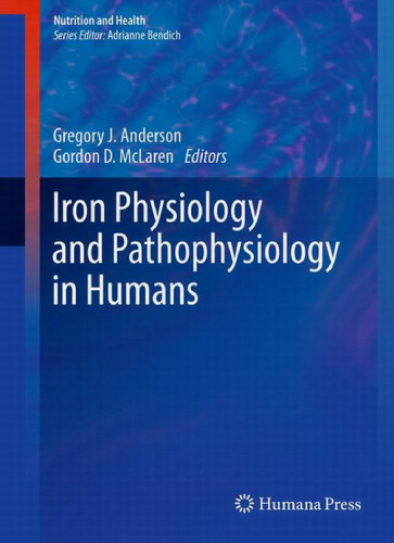 Iron Physiology and Pathophysiology in Humans