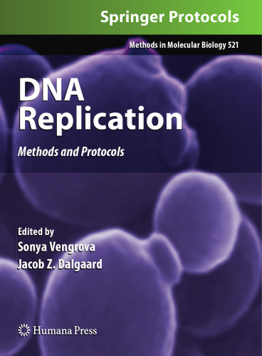 DNA Replication: Methods and Protocols (Methods in Molecular Biology, 521)