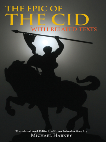 The Epic of the Cid, with Related Texts