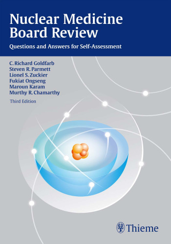 Nuclear Medicine Board Review: Questions and Answers for Self-Assessment