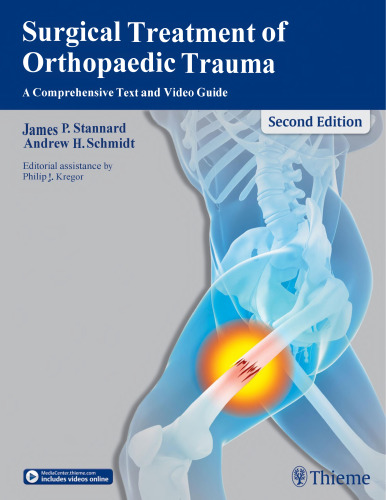 Surgical Treatment of Orthopaedic Trauma: A Comprehensive Text and Video Guide