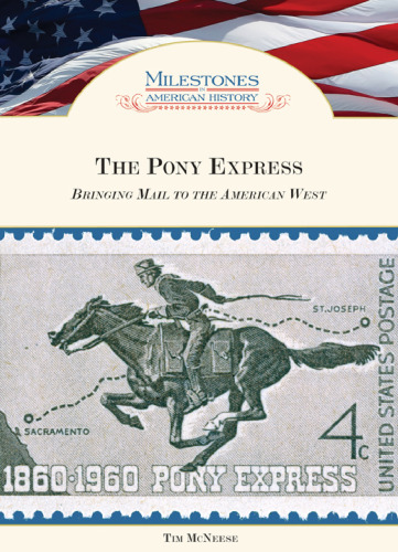 The Pony Express: Bringing Mail to the American West