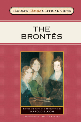 The Brontes (Bloom's Classic Critical Views)