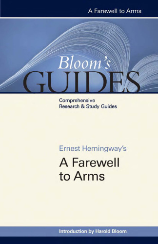 Ernest Hemingway's A Farewell to Arms (Bloom's Guides) - annotated edition