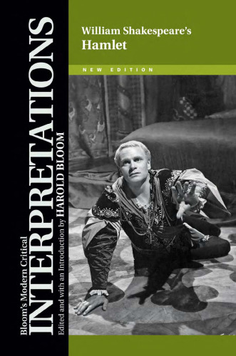 William Shakespeare's Hamlet (Bloom's Modern Critical Interpretations)