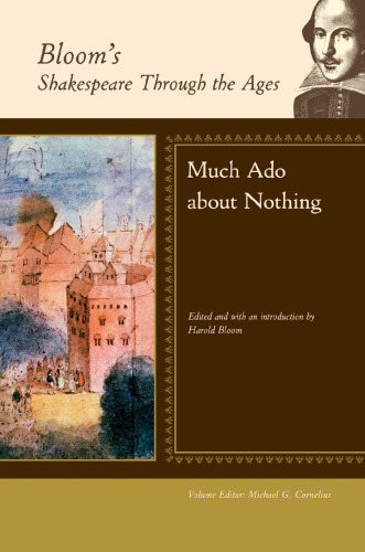 Much Ado About Nothing (Bloom's Shakespeare Through the Ages)
