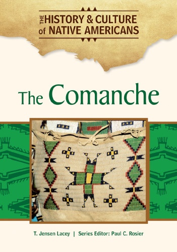 The Comanche (The History & Culture of Native Americans)