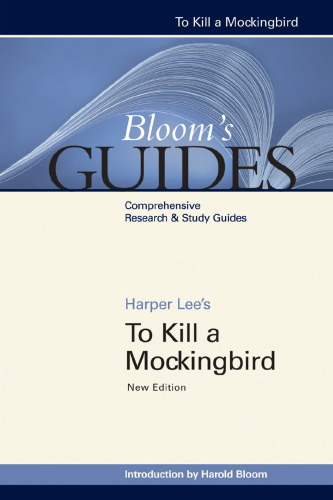 Harper Lee's To kill a mockingbird (Bloom's Guides)