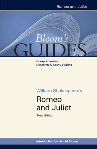 William Shakespeare's Romeo and Juliet (Bloom's Guides)