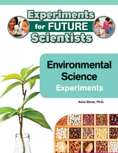 Environmental Science Experiments (Experiments for Future Scientists)