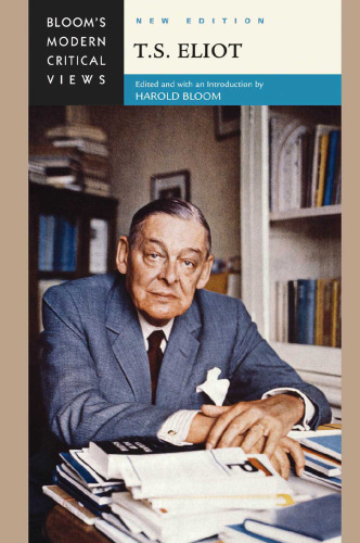 T.S. Eliot (Bloom's Modern Critical Views)