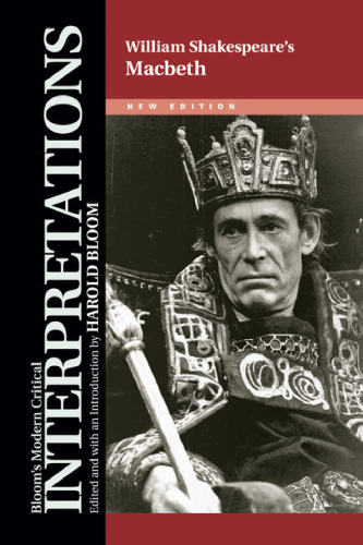 Macbeth - William Shakespeare, New Edition (Bloom's Modern Critical Interpretations)