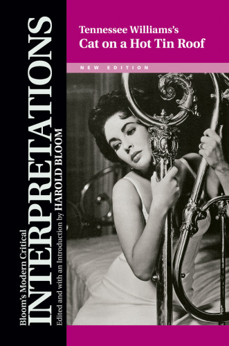 Tennessee Williams's Cat on a Hot Tin Roof (Bloom's Modern Critical Interpretations)