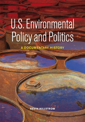 U.S. Environmental Policy and Politics: A Documentary History