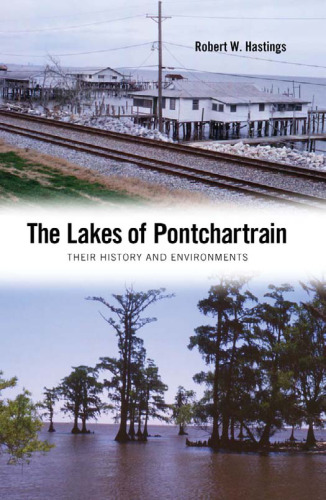 The Lakes of Pontchartrain: Their History and Environments
