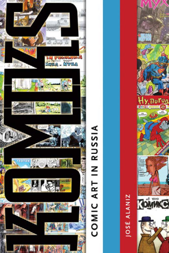 Komiks: Comic Art in Russia