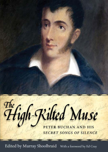 The High-Kilted Muse: Peter Buchan and His Secret Songs of Silence