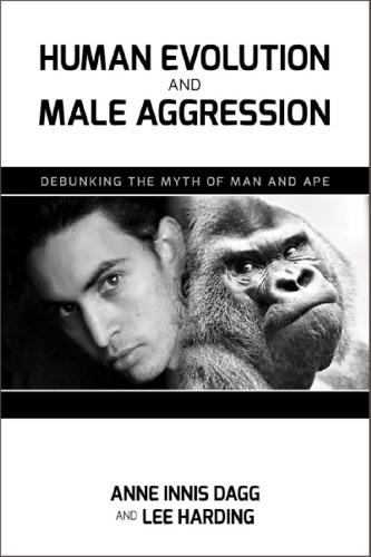 Human Evolution and Male Aggression: Debunking the Myth of Man and Ape
