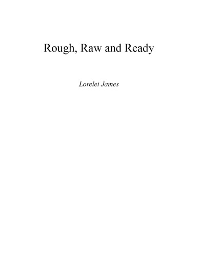 Rough, Raw and Ready (Rough Riders #5)