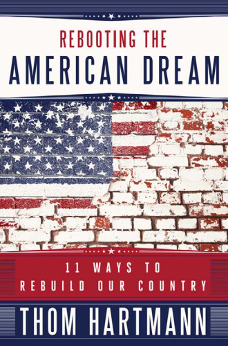 Rebooting the American Dream: 11 Ways to Rebuild Our Country