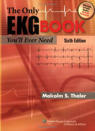 The Only EKG Book You'll Ever Need