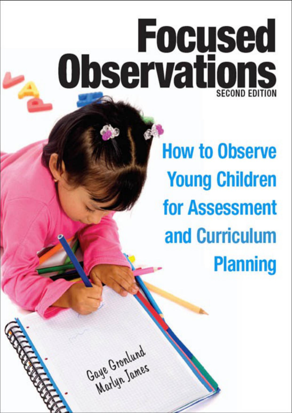 Focused Observations: How to Observe Young Children for Assessment and Curriculum Planning