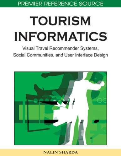 Tourism Informatics: Visual Travel Recommender Systems, Social Communities, and User Interface Design