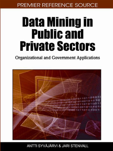 Data Mining in Public and Private Sectors: Organizational and Government Applications