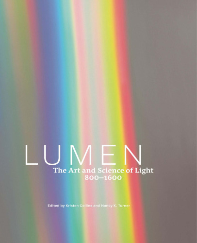 Lumen: The Art and Science of Light, 800–1600
