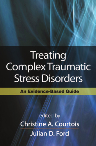 Treating Complex Traumatic Stress Disorders