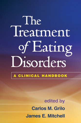 The Treatment of Eating Disorders: A Clinical Handbook