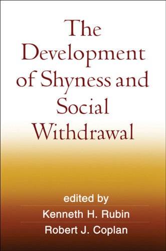 The Development of Shyness and Social Withdrawal (Social, Emotional, and Personality Development in Context)