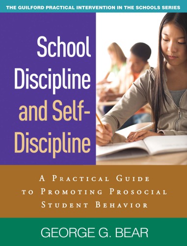 School Discipline and Self-Discipline: A Practical Guide to Promoting Prosocial Student Behavior (The Guilford Practical Intervention in the Schools Series)