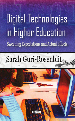 Digital Technologies in Higher Education: Sweeping Expectations and Actual Effects