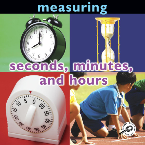 Seconds, Minutes, and Hours: Measuring