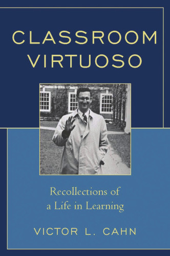 Classroom Virtuoso: Recollections of a Life in Learning