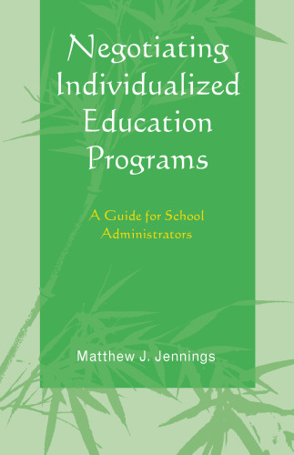 Negotiating Individualized Education Programs: A Guide for School Administrators