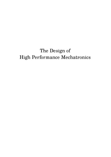 The Design of High Performance Mechatronics: High-Tech Functionality by Multidisciplinary System Integration