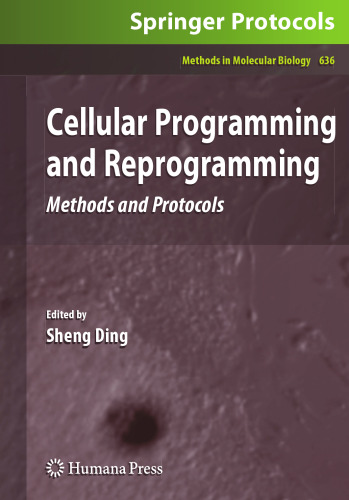 Cellular Programming and Reprogramming: Methods and Protocols (Methods in Molecular Biology, 636)