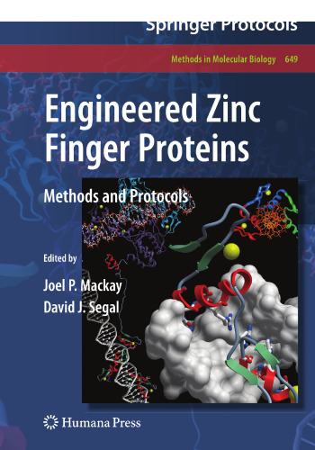 Engineered Zinc Finger Proteins: Methods and Protocols (Methods in Molecular Biology, 649)