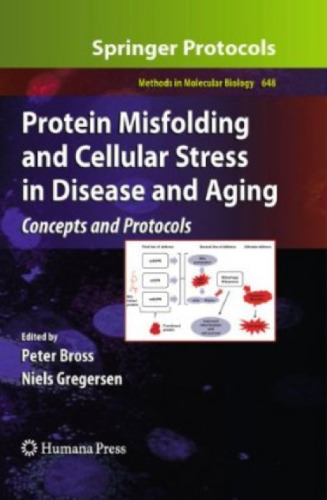 Protein Misfolding and Cellular Stress in Disease and Aging: Concepts and Protocols