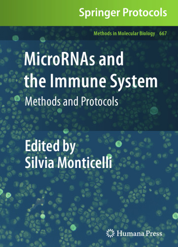 MicroRNAs and the Immune System: Methods and Protocols (Methods in Molecular Biology, 667)