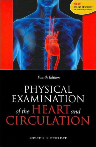 Physical Examination of the Heart and Circulation, Fourth Edition