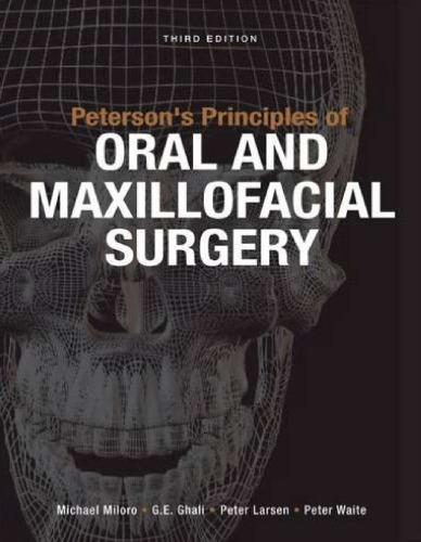 Peterson’s Principles of Oral and Maxillofacial Surgery