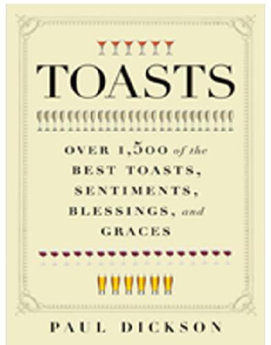 Toasts: Over 1,500 of the Best Toasts, Sentiments, Blessings, and Graces