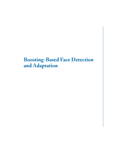 Boosting-Based Face Detection and Adaptation
