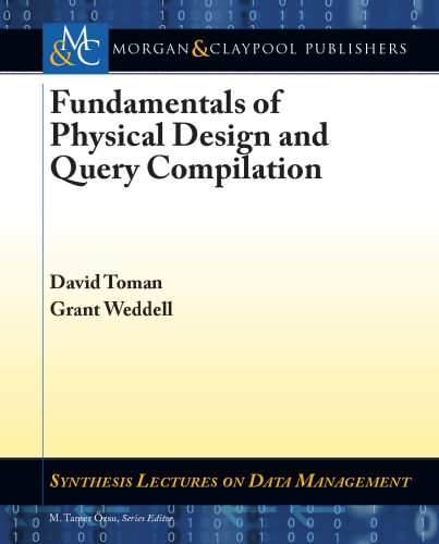 Fundamentals of Physical Design and Query Compilation
