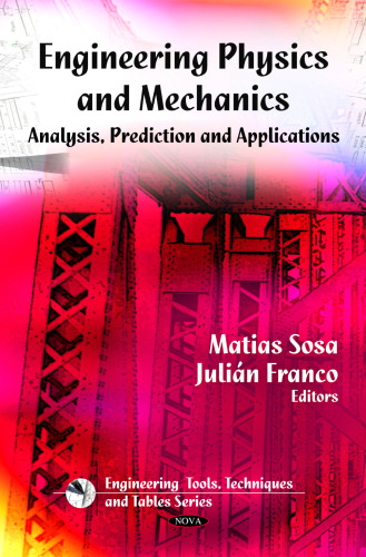 Engineering Physics and Mechanics: Analyses, Prediction and Applications (Engineering Tools, Techniques and Tables)