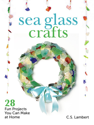 Sea Glass Crafts: 28 Fun Projects You Can Make at Home